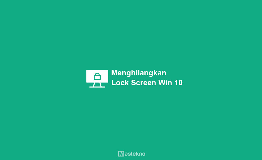 Cara Menghilangkan Password Windows 10