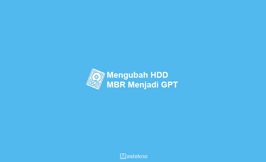 Cara Mengubah MBR Ke GPT