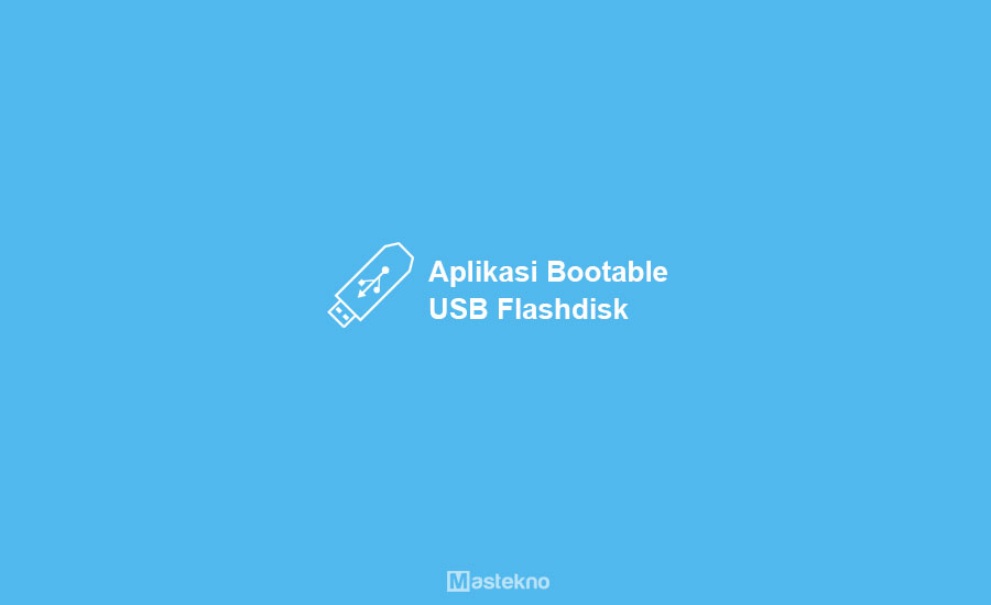 Aplikasi USB Bootable Flashdisk