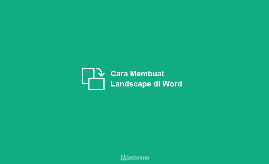 Cara Membuat Landscape di Word