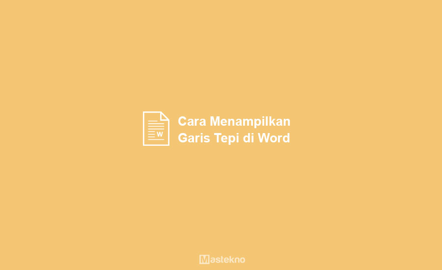 Cara Menampilkan Garis Tepi Word