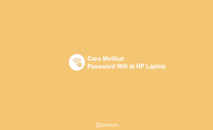 Cara Mengetahui Lupa Password WiFi
