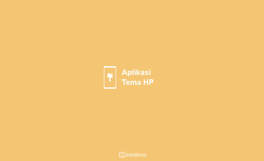 Aplikasi Tema Android