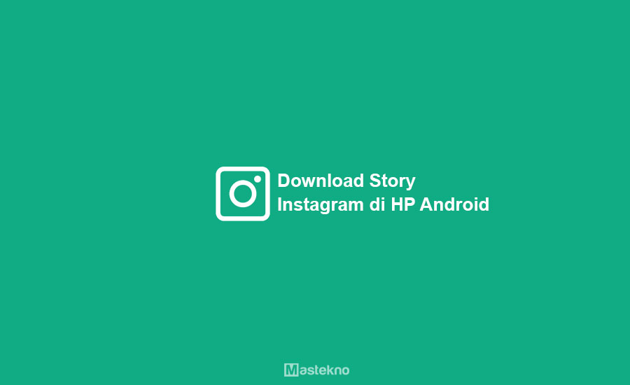 Cara Download Story Instagram