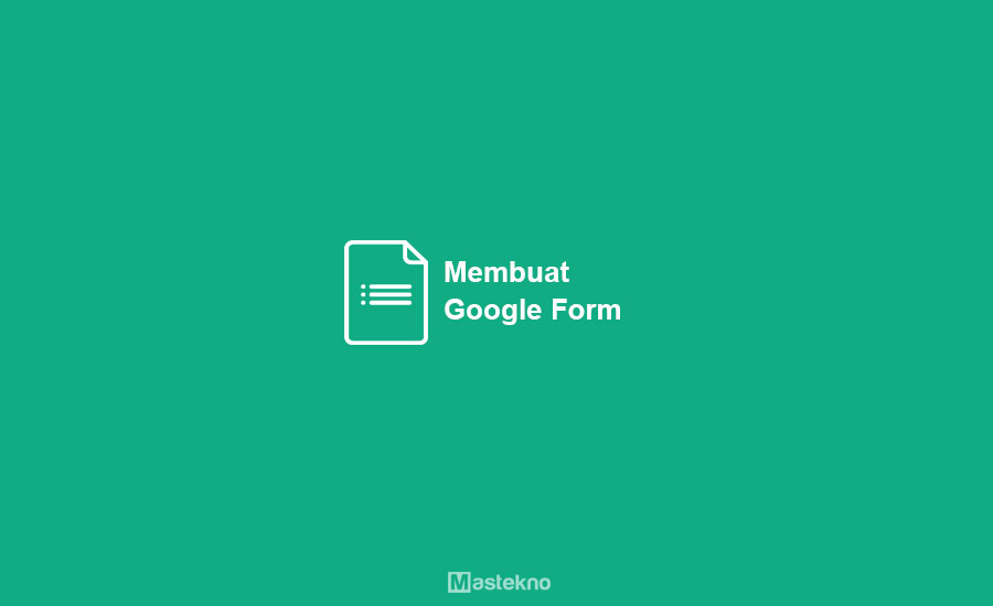 Cara Membuat Google Form
