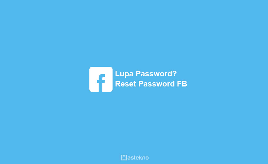 Cara Mengatasi Lupa Password Facebook