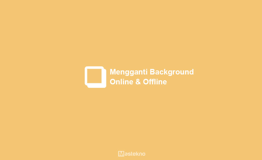 Cara Mengganti Background Foto