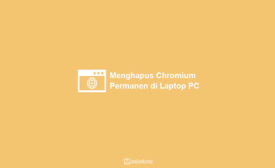 Cara Menghapus Chromium