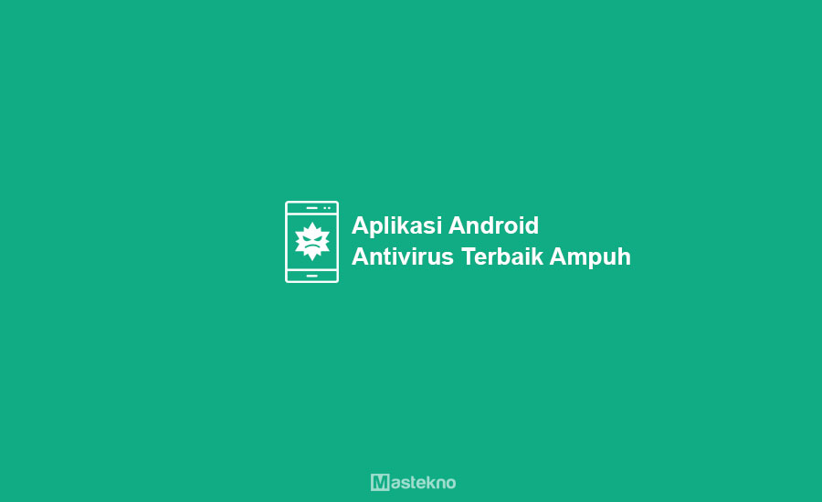 Aplikasi Antivirus Android