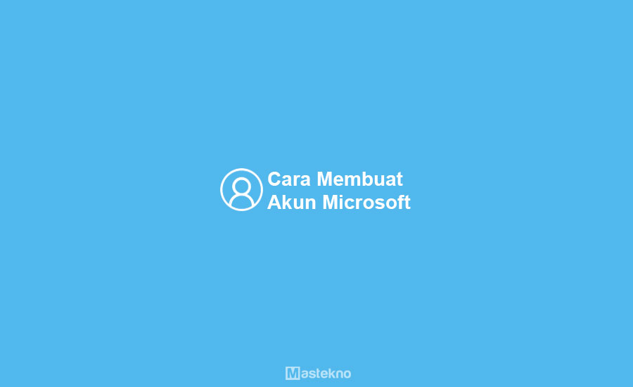 Cara Membuat Akun Microsoft