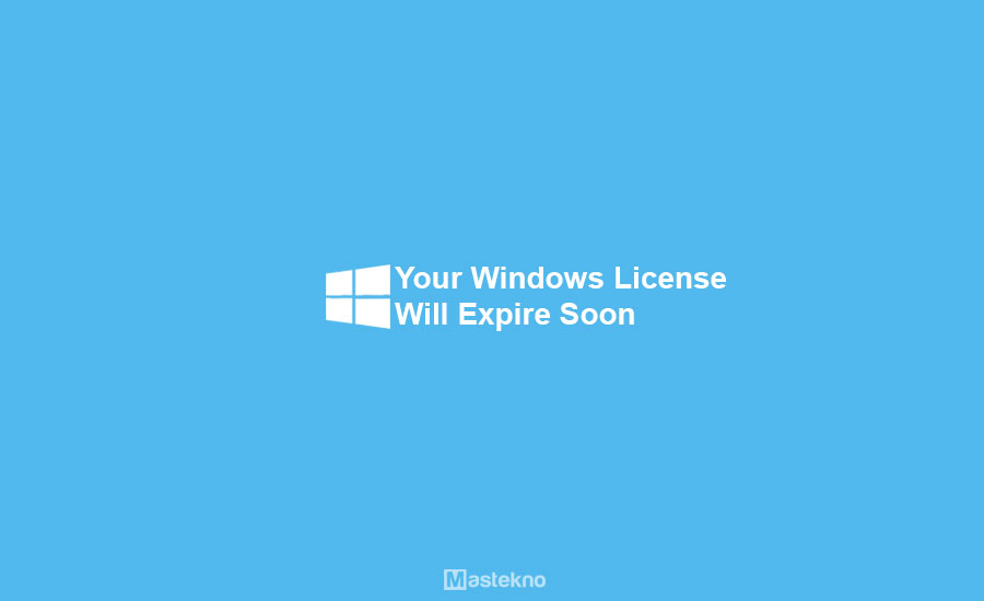 Cara Mengatasi Your Windows License Will Expire Soon