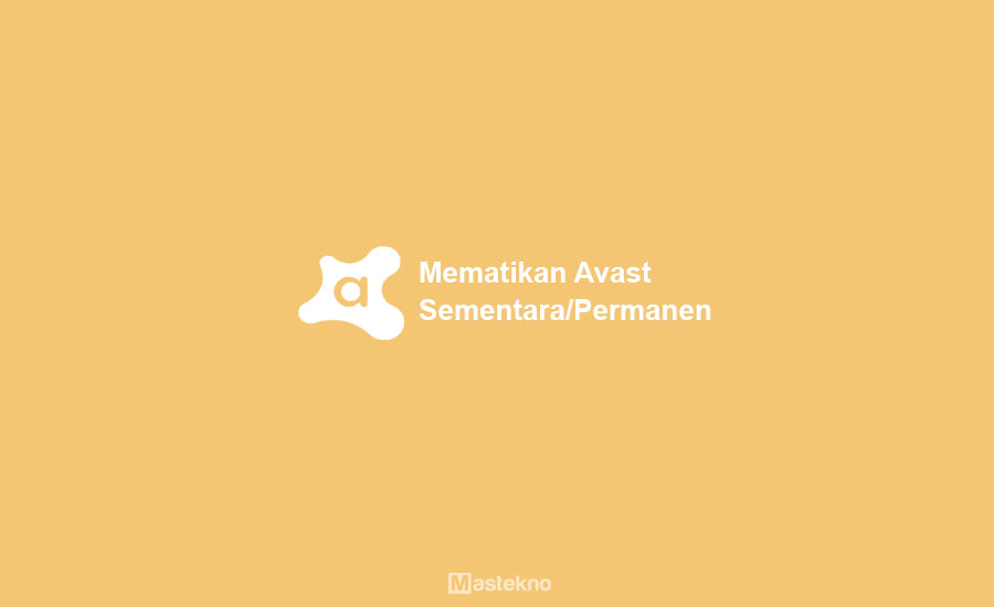 Cara Mematikan Antivirus Avast