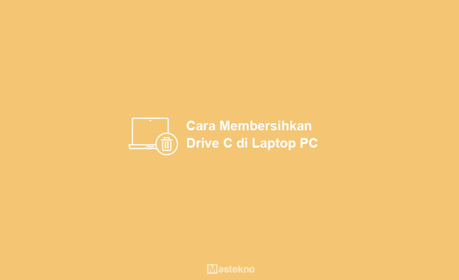Cara Membersihkan Drive C Penuh
