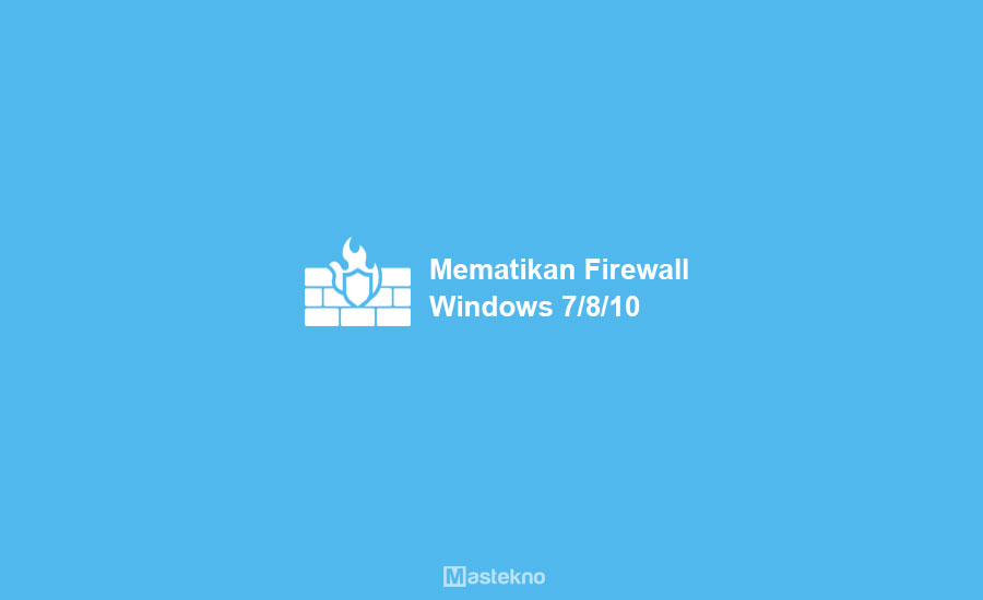 Cara Mematikan Firewall
