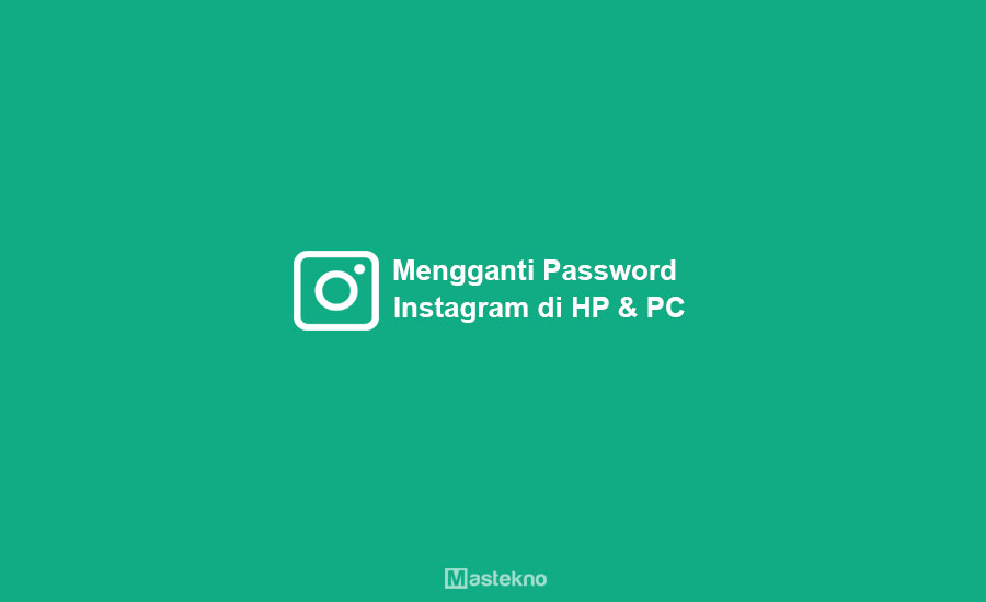 Cara Mengganti Password Instagram