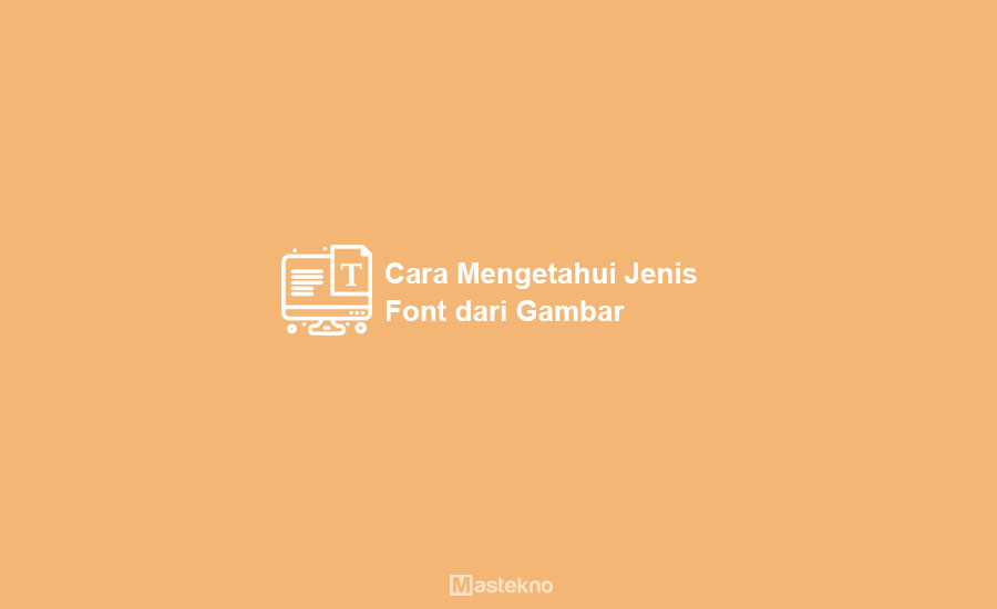 Cara Mengetahui Jenis Font