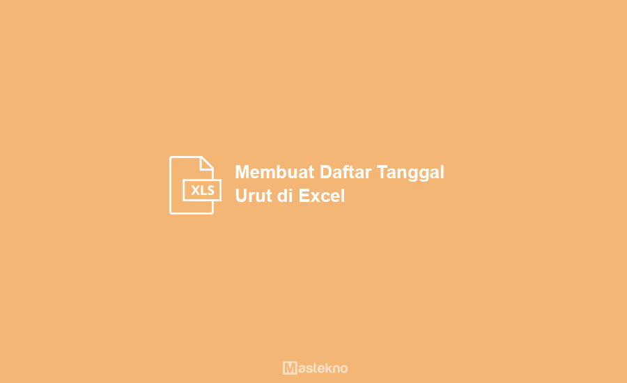 Cara Membuat Daftar Tanggal di Excel