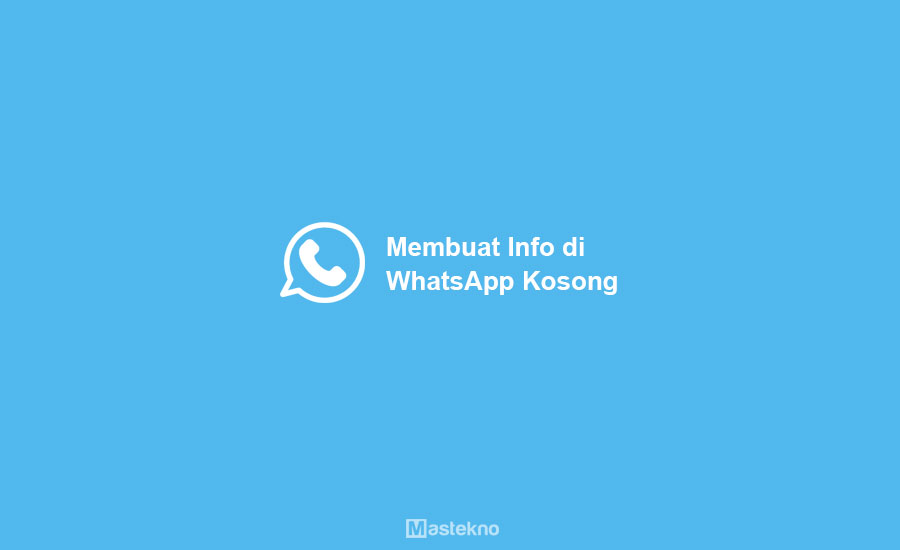 Cara Membuat Info WhatsApp Kosong