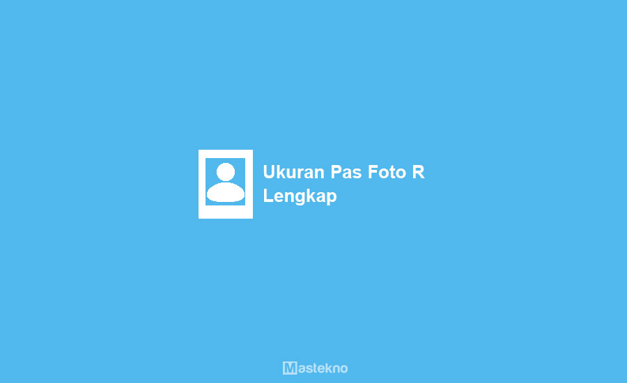 Ukuran Foto R