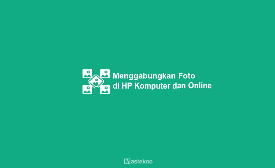 Cara Menggabungkan Foto