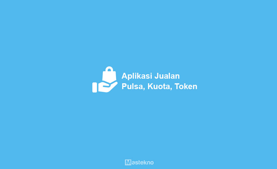 Aplikasi Jualan Pulsa: Agen Pulsa, Kuota, Token PLN, PPOB