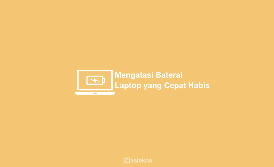 Cara Mengatasi Baterai Laptop Drop