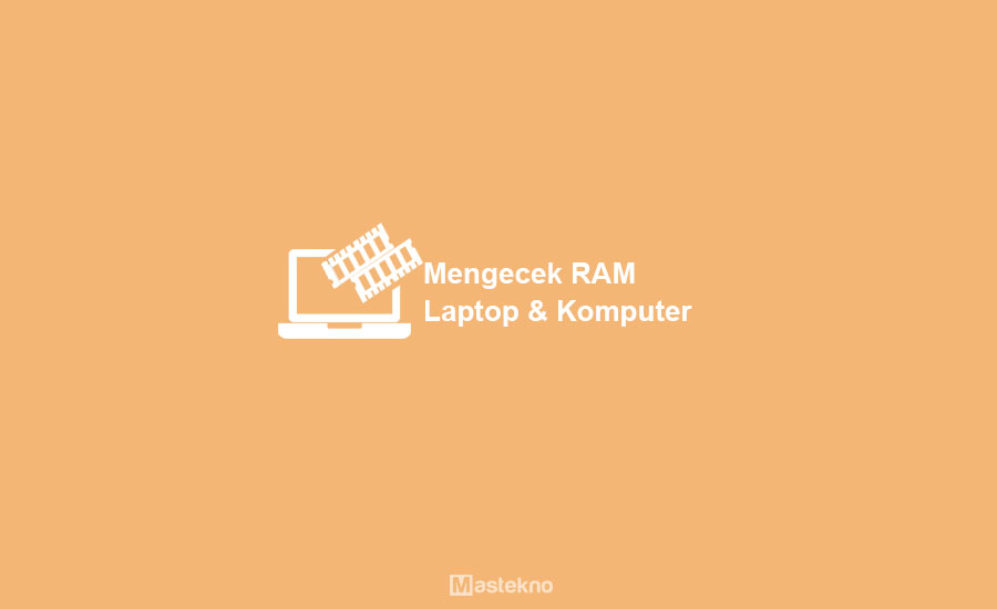 Cara Cek RAM Laptop PC
