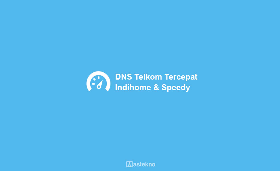 DNS Telkom Indihome Tercepat