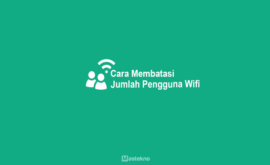 Cara Membatasi Pengguna WiFi Indihome
