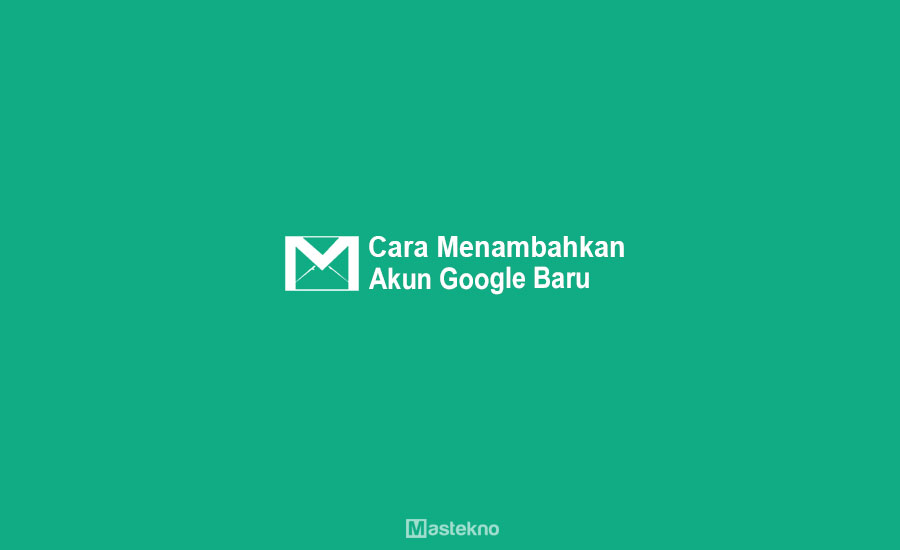 Cara Menambahkan Akun Google