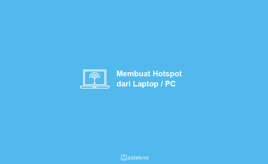 Cara Membuat Hotspot di Windows