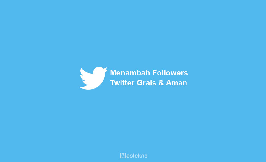 Cara Menambah Followers Twitter