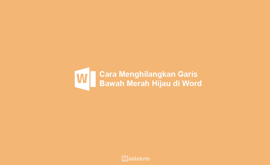 Cara Menghilangkan Garis Bawah Word