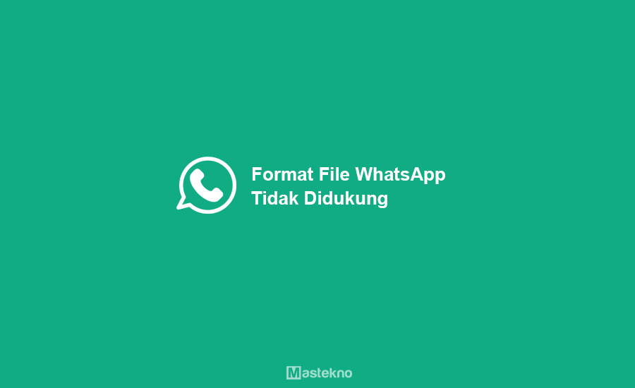 Format File WhatsApp Tidak Didukung