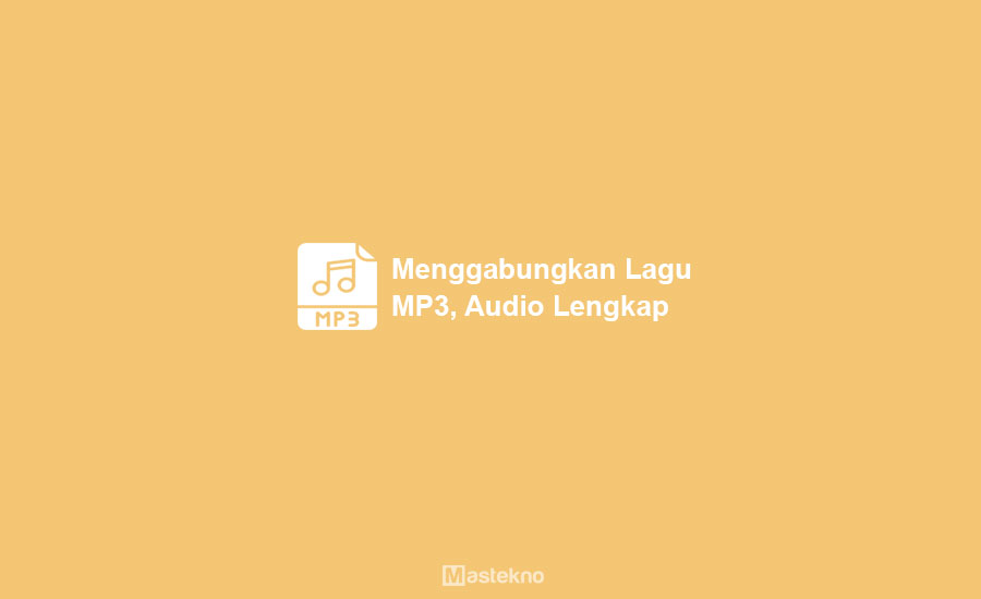 Cara Menggabungkan Lagu
