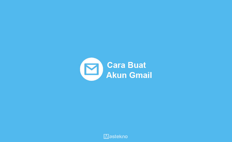 Cara Membuat Email Gmail