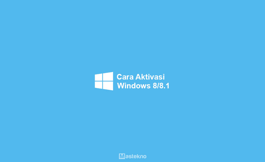 Cara Aktivasi Windows 8