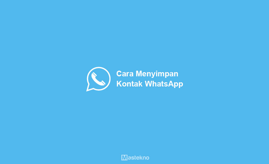 Cara Menambah Kontak WhatsApp