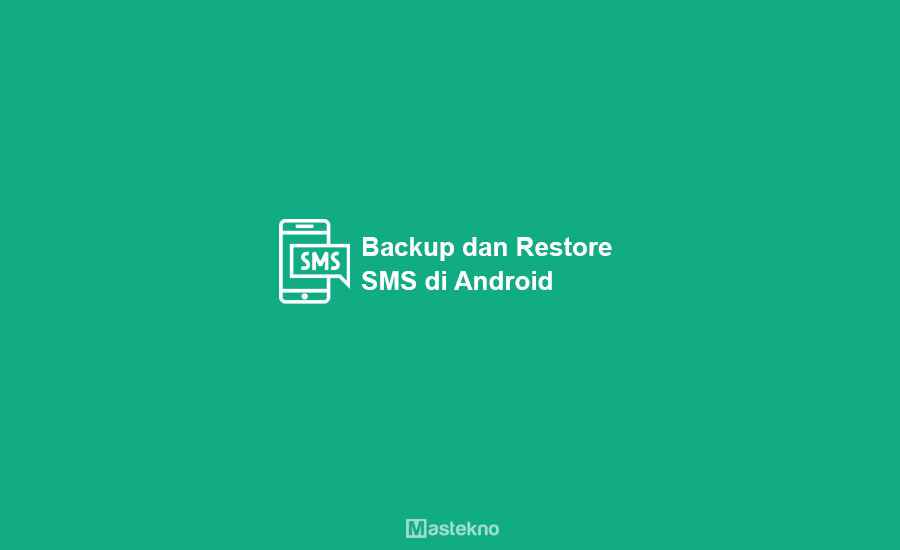 Cara Backup & Restore SMS