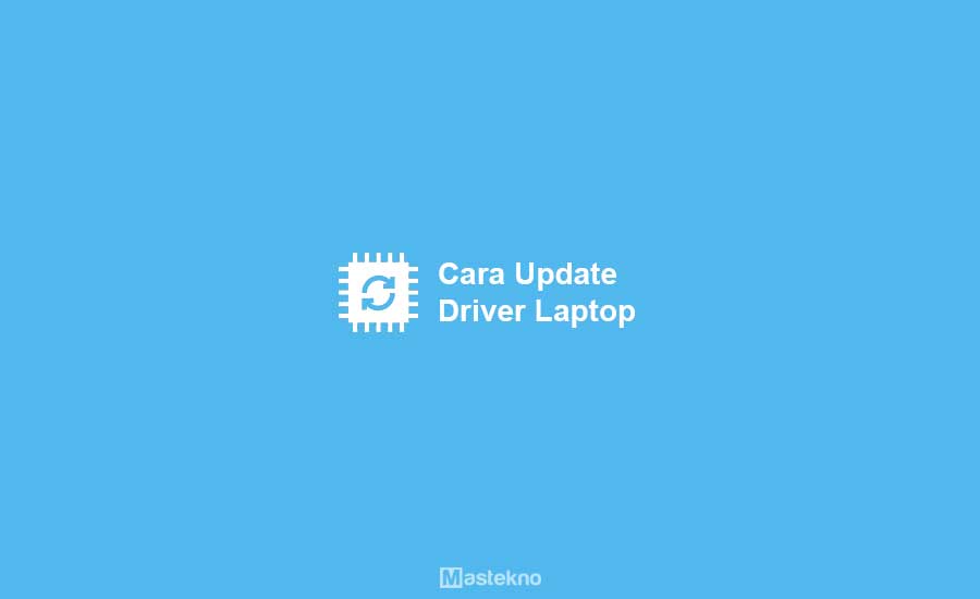 Cara Update Driver Laptop PC