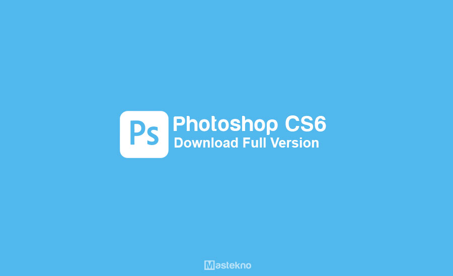 Download Adobe Photoshop CS6
